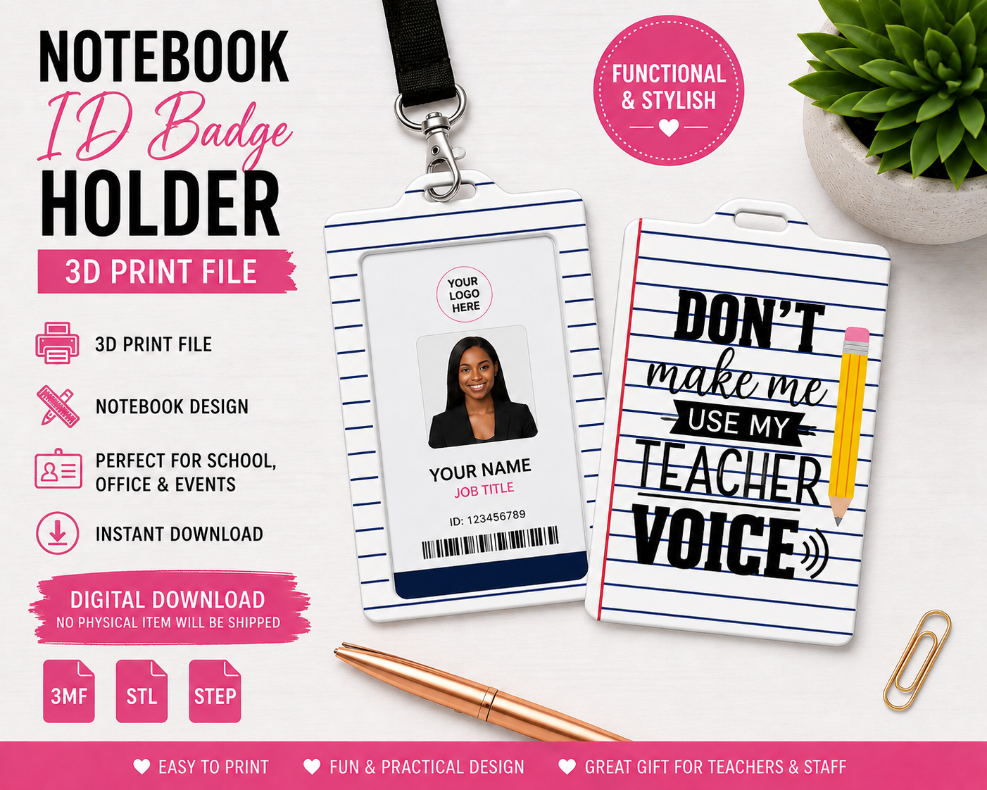 Don’t Make Me Use My Teacher Voice – Notebook ID Badge Holder 3D Print File