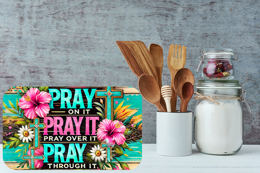 Pray It Through Cutting Board