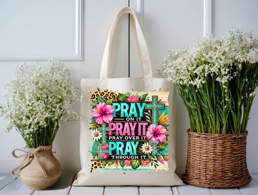 Pray Through It Floral Inspiration Tote Bag