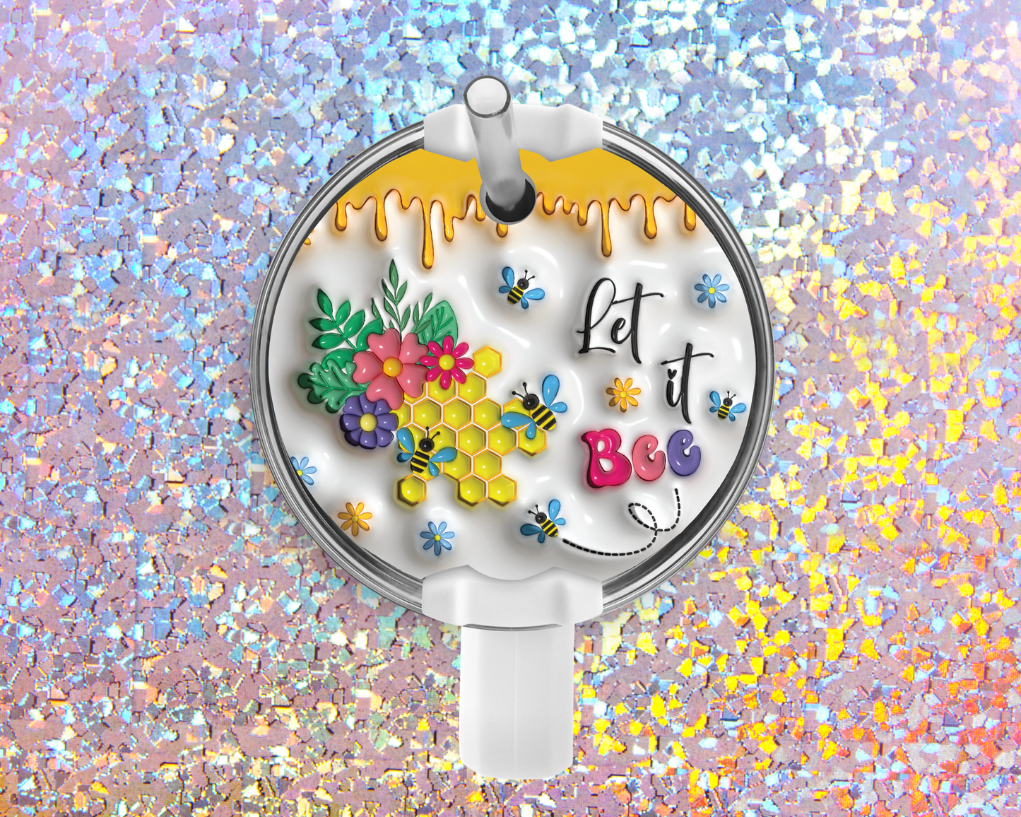 Let It Bee Stanley Acrylic Tumbler Topper