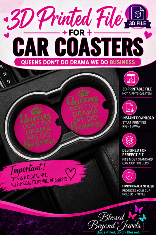 Queens Don’t Do Drama We Do Business Car Coaster 3D Print File